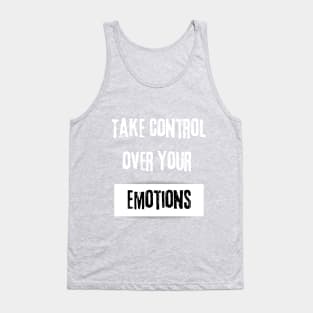 Take Control over Your Emotions Motivational Tank Top